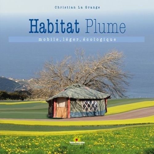 L'habitat Plume - Mobile, Léger, Écologique