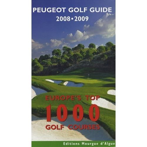 Peugeot Golf Guide - Europe's Top 1000 Golf Courses