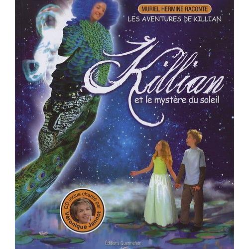 Killian Et Le Mystère Du Soleil - (1 Cd Audio)