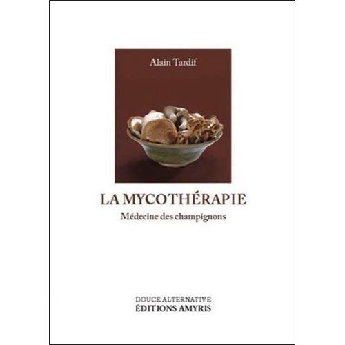 La Mycothérapie - Médecine Des Champignons