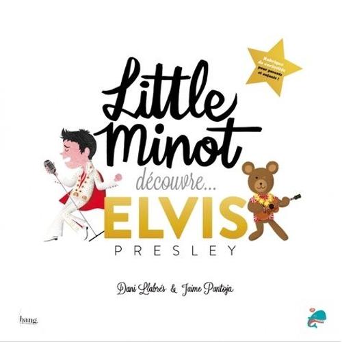 Little Minot Découvre - Elvis Presley