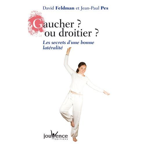 Gaucher ? Ou Droitier ? - Les Secrets D'une Bonne Latéralité