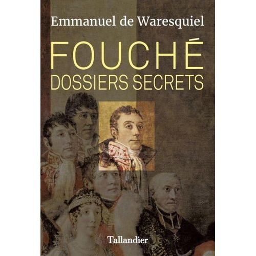 Fouché - Dossiers Secrets