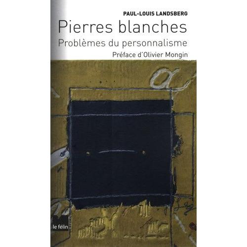 Pierres Blanches - Problèmes Du Personnalisme