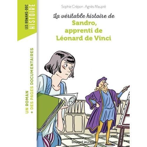 La Véritable Histoire De Sandro, Apprenti De Léonard De Vinci