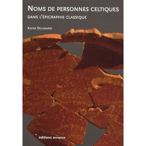 Nomina Celtica Antiqua Selecta Inscriptionum - (Noms De Personnes Celtiques Dans L'épigraphie Classique)