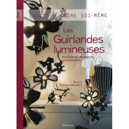 Les Guirlandes Lumineuses - Accessoires, Décoration, Customisation
