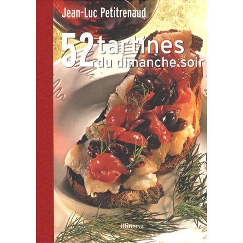 52 Tartines Du Dimanche Soir - Par Les Plus Grands Chefs De France