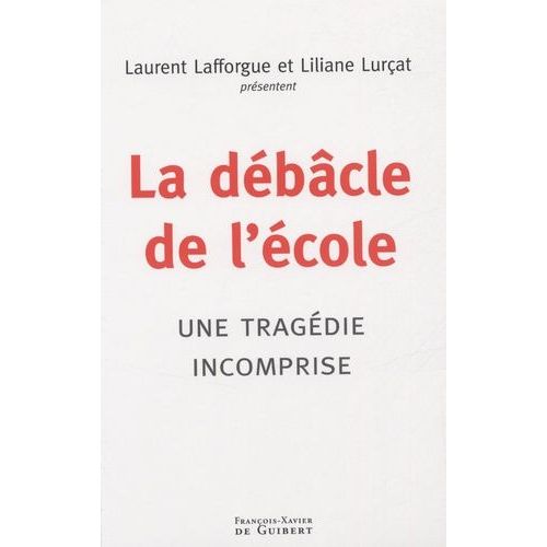 La Débâcle De L'école - Une Tragédie Incomprise