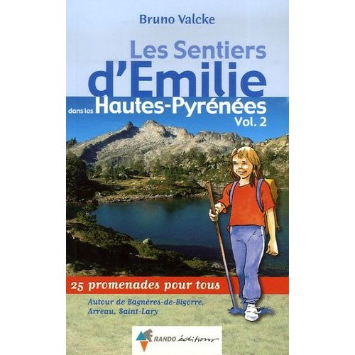 Les Sentiers D'emilie Dans Les Hautes-Pyrénées - Tome 2, 25 Promenades Pour Tous