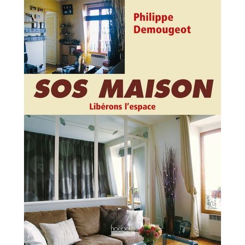 Sos Maison - Libérons L'espace