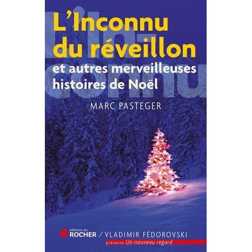 L'inconnu De Réveillon - Et Autres Merveilleuses Histoires De Noël