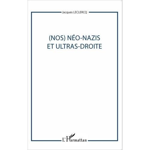 (Nos) Néo-Nazis Et Ultras-Droite