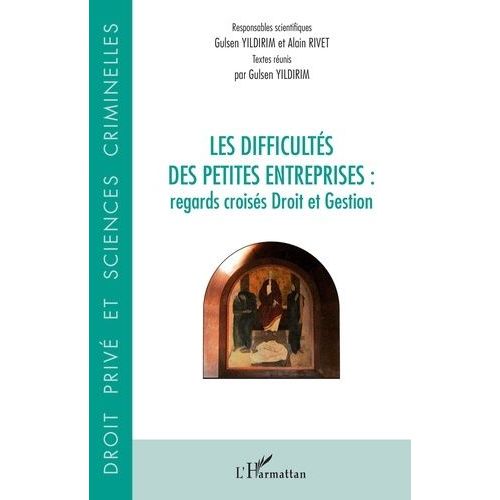 Les Difficultés Des Petites Entreprises : Regards Croisés Droit Et Gestion