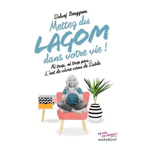 Mettez Du Lagom Dans Votre Vie ! - Ni Trop, Ni Trop Peu - L'art De Vivre Venu De Suède