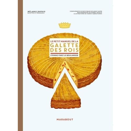 Le Petit Manuel De La Galette Des Rois - Comme Chez Le Boulanger