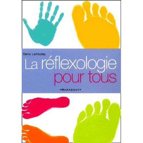 La Réflexologie Pour Tous