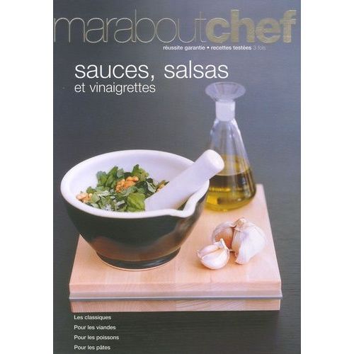 Sauces, Salsas Et Vinaigrettes
