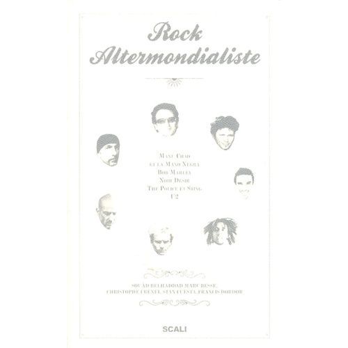 Rock Altermondialiste - Manu Chao Et La Mano Negra, Bob Marley, Noir Désir, The Police Et Sting, U2