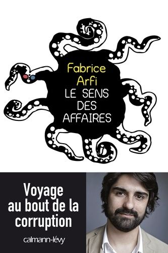 Le Sens Des Affaires - Voyage Au Bout De La Corruption