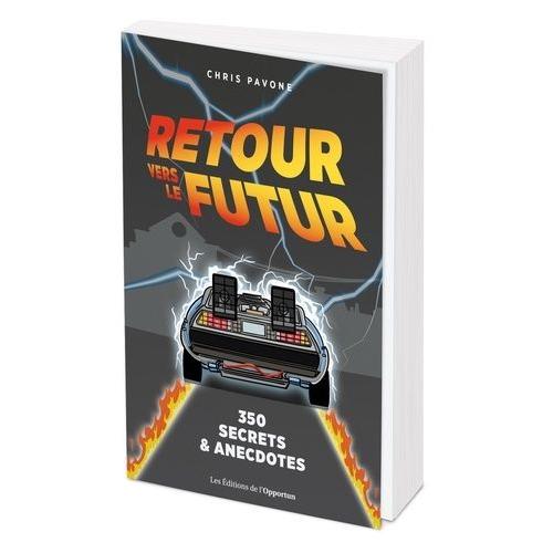 Retour Vers Le Futur - 200 Anecdotes
