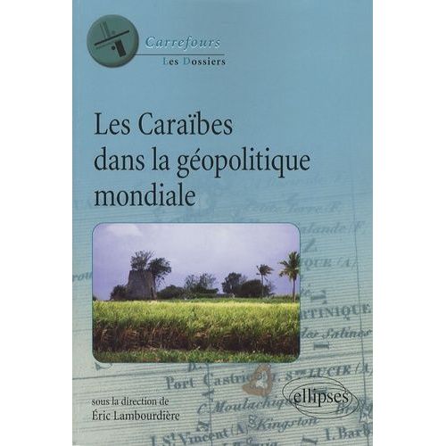 Les Caraïbes Dans La Géopolitique Mondiale