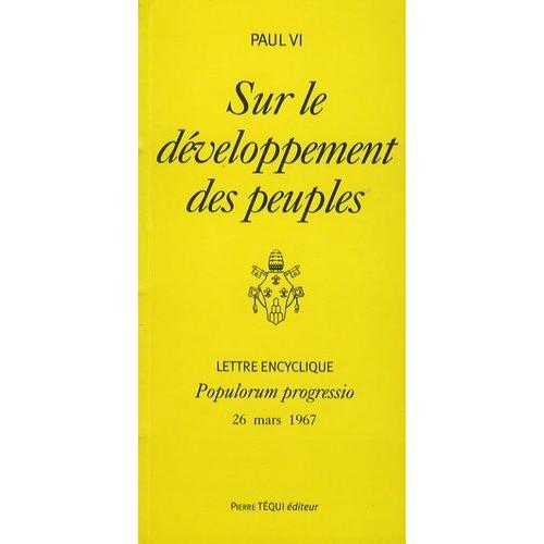 Sur Le Développement Des Peuples - Lettre Encyclique / Populorum Progressio 26 Mars 1967