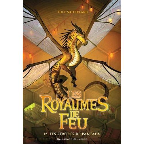 Les Royaumes De Feu Tome 12 - Les Rebelles De Pantala