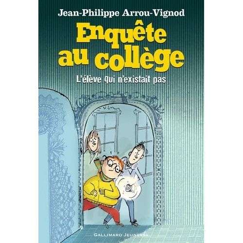 Enquête Au Collège Tome 8 - L?Élève Qui N?Existait Pas