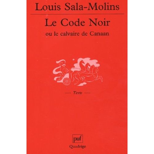 Le Code Noir Ou Le Calvaire De Canaan