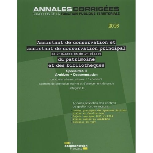 Assistant De Conservation Et Assistant De Conservation Principal De 2e Classe Et De 1re Classe Du Patrimoine Et Des Bibliothèques - Concours Et Examens Professionnels Spécialités 2 Archives...