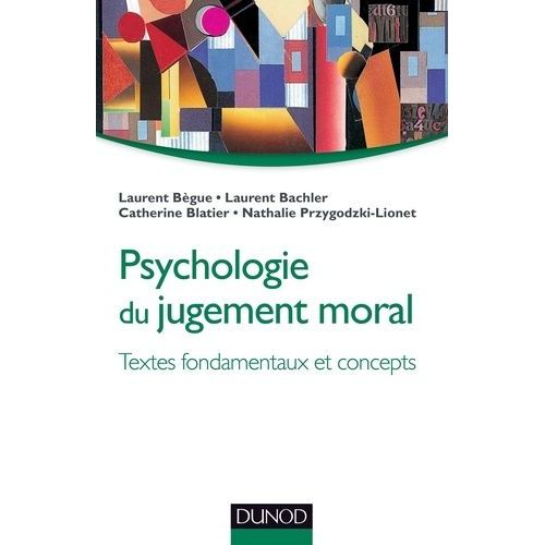 Psychologie Du Jugement Moral - Textes Fondamentaux Et Concepts