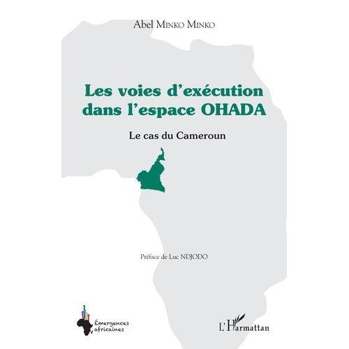 Les Voies D'exécution Dans L'espace Ohada - Le Cas Du Cameroun