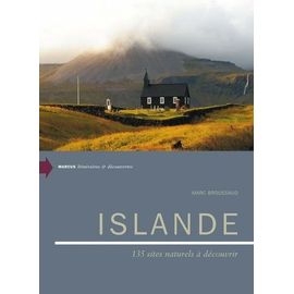 Islande - 130 Sites Naturels À Découvrir