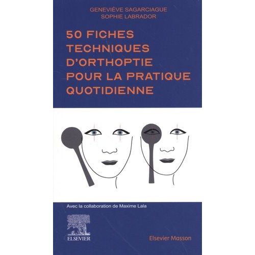 50 Fiches Techniques D'orthoptie Pour La Pratique Quotidienne