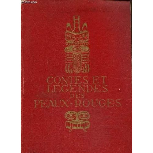 Contes Et Légendes Des Indiens De L'amérique Du Nord "Peaux-Rouges" Salomon Lefèvre Andrée