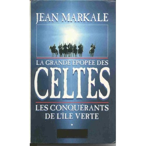 La Grande Épopée Des Celtes N° 1 - Les Conquérants De L'île Verte