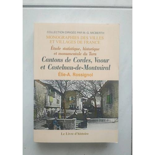 Étude Statistique, Historique Et Monumentale Du Tarn N° 3 - Cantons De Cordes, Vaour Et Castelnau-De-Montmirail