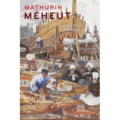 Mathurin Méheut - Les Vieux Métiers De Bretagne