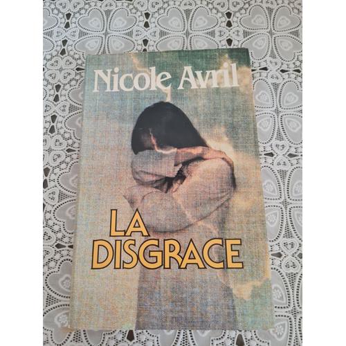 La Disgrâce Nicole Avril