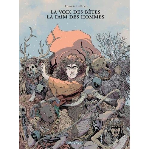 La Voix Des Bêtes, La Faim Des Hommes