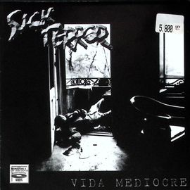 Sick Terror - Vida Mediocre - Hardcore Punk - 2004