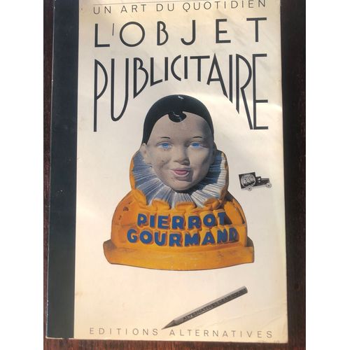 Un. Art Du Quotidien, L’Objet Publicitaire, Édition Alternative.