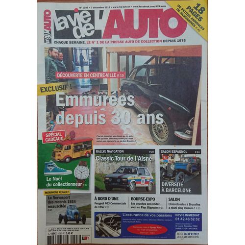 La Vie De L'auto N°1797- 7décembre 2017- Emmurées Depuis 30 Ans En Centre-Ville- Classic Tour De L'aisne- Salon À Barcelone- La Renault Nervasport Des Records 1934 Ressuscitée- Peugeot 403 Commerciale