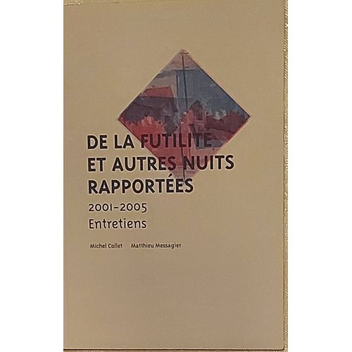 De La Futilité Et Autres Nuits Rapportées 2001-2005