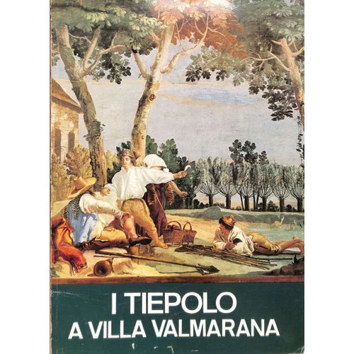I Tiepolo A Villa Valmarana Di Renzo Chiarelli