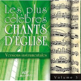 Les Plus Célèbres Chants D'église - Versions Instrumentales Vol. 5