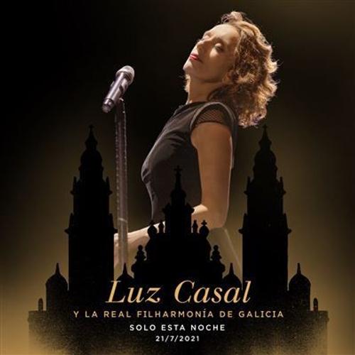 Luz Casal Y La Real Filharmonia De Galicia Solo Esta Noche 21 7 2021 Import