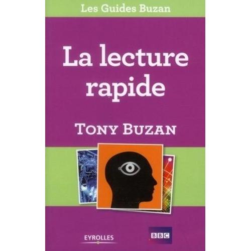 La Lecture Rapide - Lisez Plus, Apprenez Davantage Et Réussissez Mieux