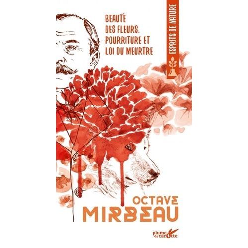 Beauté Des Fleurs, Pourriture Et Loi Du Meurtre